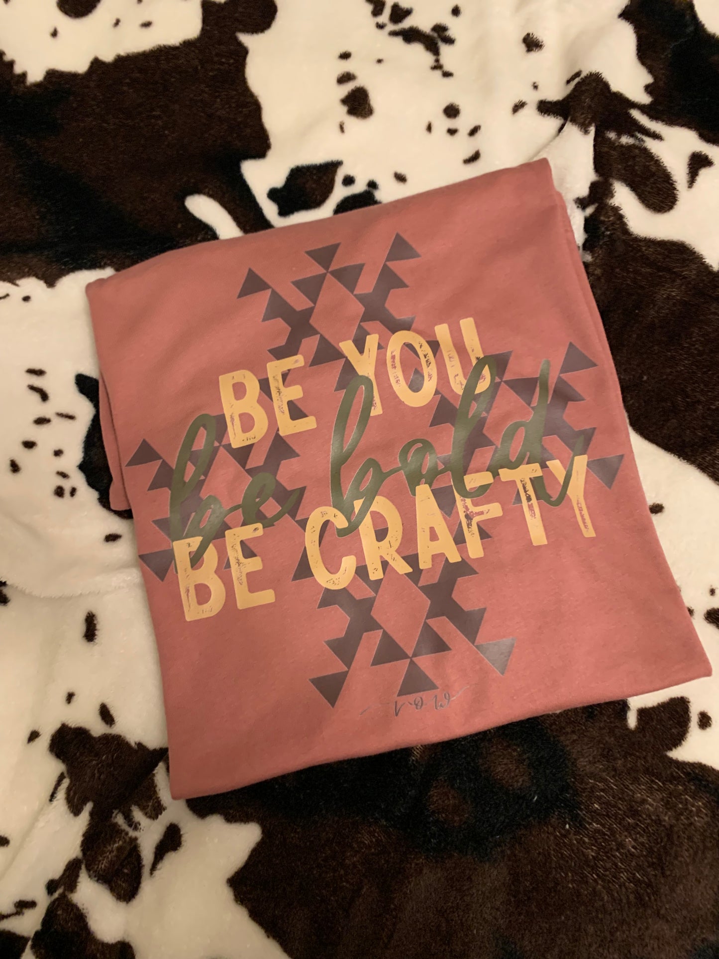 Be You. Be Bold. Be Crafty. Tee