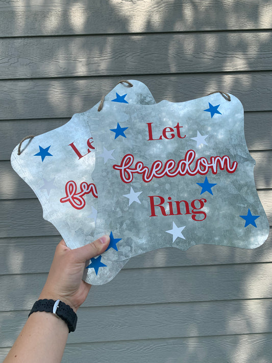 Let Freedom Ring Galvanized Sign